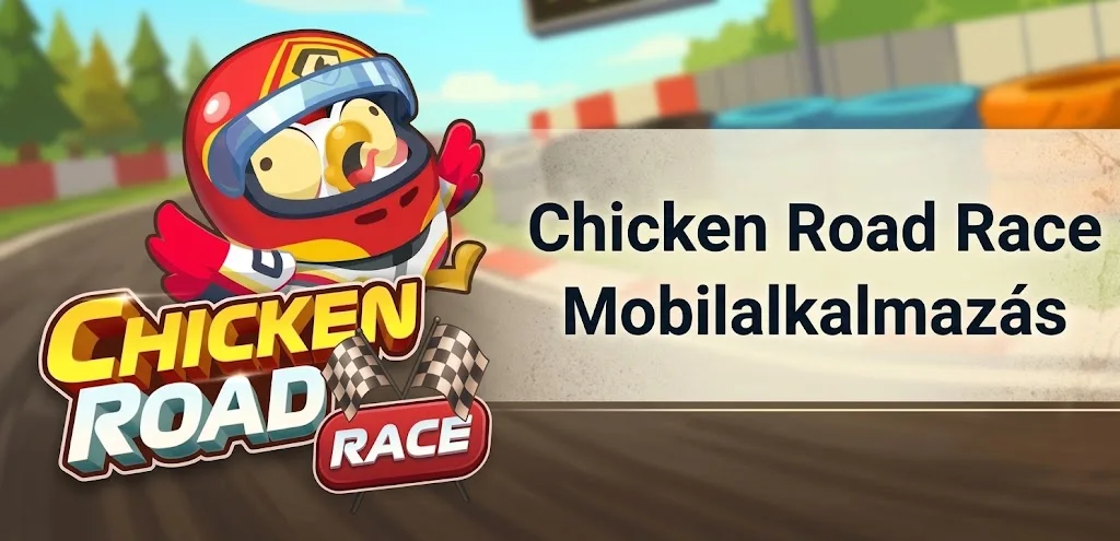 Chicken Road Race mobilalkalmazás – játék telefonon